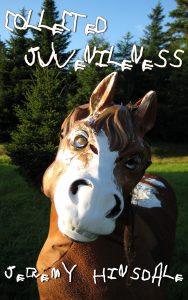 Cover: Collected Juvenileness by Jeremy Hinsdale